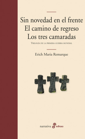 Kniha Sin novedad en el frente/El camino de regreso/Los tres camaradas MARIA ERICH REMARQUE