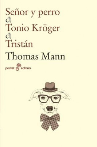 Knjiga Señor y perro. Tonio Kröger. Tristán THOMAS MANN