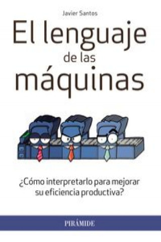 Kniha El lenguaje de las máquinas JAVIER SANTOS