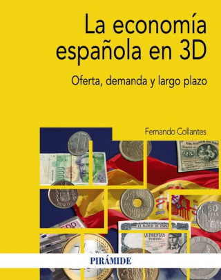 Carte LA ECONOMíA ESPAÑOLA EN 3D FERNANDO COLLANTES