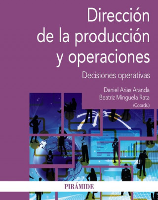 Kniha DIRECCIÓN DE LA PRODUCCIÓN Y OPERACIONES DANIEL ARIAS ARANDA