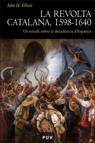 Kniha LA REVOLTA CATALANA 1598-1640 J.H. ELLIOTT