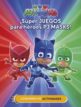Kniha ¡SUPER JUEGOS PARA HÈROES PJ MASKS! 