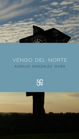 Kniha VENGO DEL NORTE AURELIO GONZALEZ OVIES