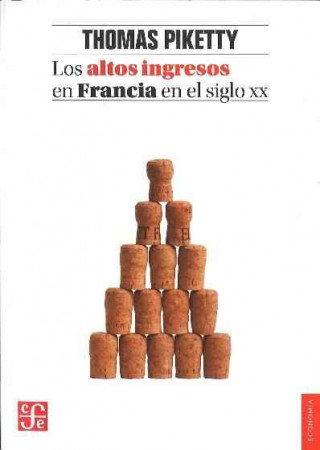 Könyv LOS ALTOS INGRESOS EN FRANCIA EN EL SIGLO XX THOMAS PIKETTY