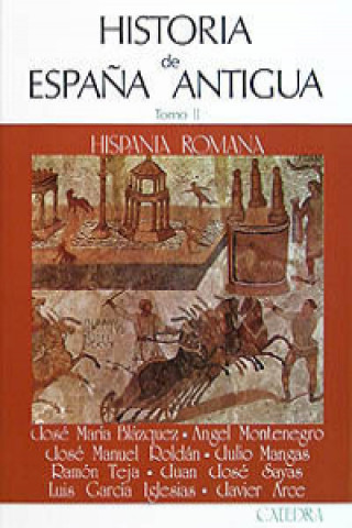 Könyv Historia de España Antigua, II JESUS JAVIER ARCE MARTINEZ