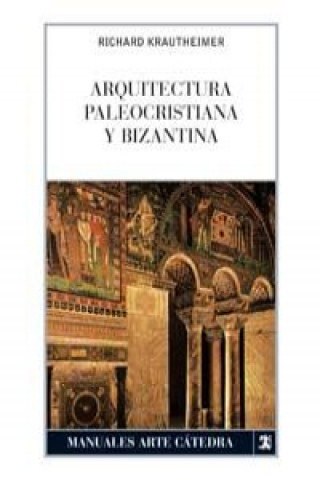 Kniha Arquitectura paleocristiana y bizantina RICHARD KRAUTHEIMER