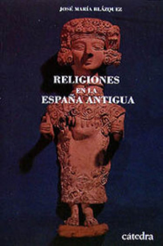 Книга Religiones en la España Antigua JOSE MARIA BLAZQUEZ