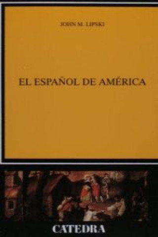 Книга El español de America JOHN LIPSKI
