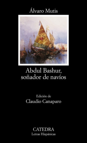 Carte Abdul Bashur, soñador de navíos ALVARO MUTIS