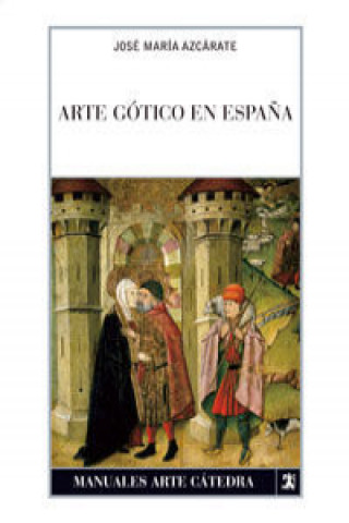 Hanganyagok Arte gótico en España JOSE MARIA AZCARATE