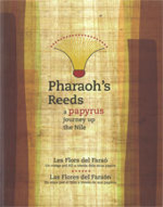 Kniha PHARAOH'S REEDS A PAPYRUS JOURNEY UP THE NILE 