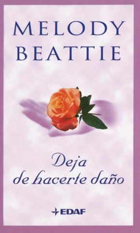 Kniha DEJA DE HACERTE DAÑO MELODY BEATTIE