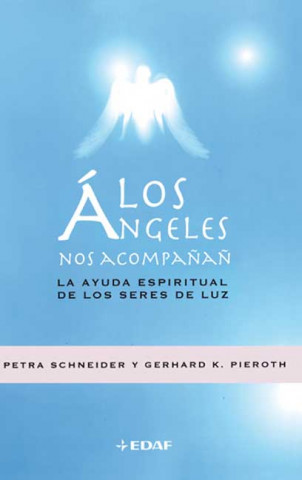 Könyv ANGELES NOS ACOMPAÑAN, LOS PETRA SCHEIDER