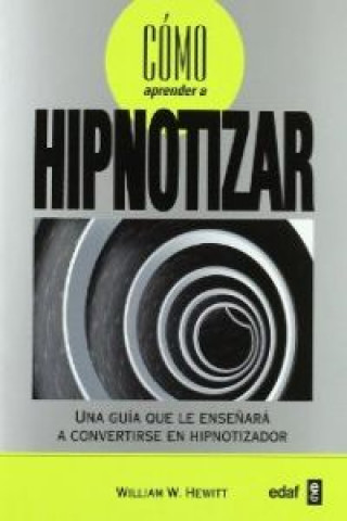 Kniha Cómo aprender a hipnotizar WILLIAM HEWITT