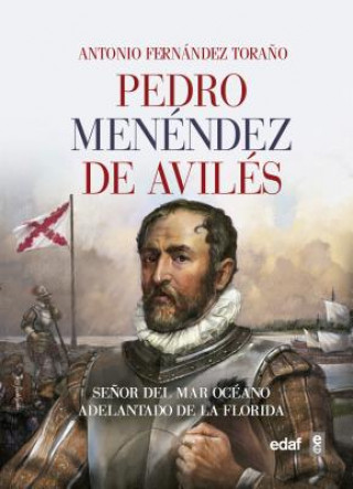 Kniha PEDRO MENENDEZ DE AVILES ANTONIO F. TOREÑO