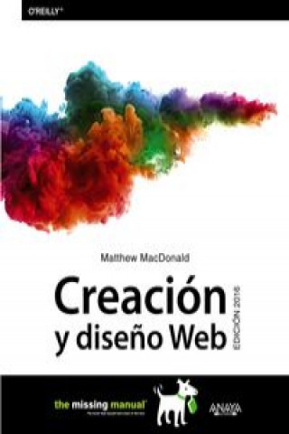 Knjiga Creación y diseño web MATTHEW MACDONALD