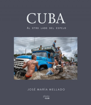 Kniha CUBA. AL OTRO LADO DEL ESPEJO JOSE MARIA MELLADO