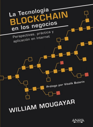 Carte LA TECNOLOGíA DE BLOCKCHAIN EN LOS NEGOCIOS. WILLIAM MOUGAYAR