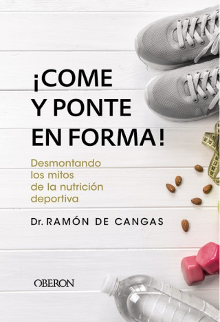 Carte ¡COME Y PONTE EN FORMA! RAMON DE CANGAS MORAN