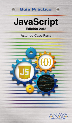 Kniha JAVASCRIPT. ED. 2018 ASTOR DE CASO PARRA