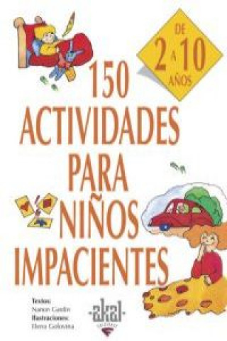 Carte 150 actividades para niños impacientes GARDIN NANON