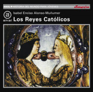 Knjiga Reyes Católicos ISABEL ENCISO ALONSO-MUÑUMER