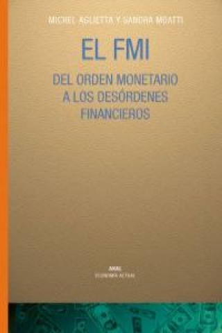 Libro El fondo monetario internacional MICHEL AGLIETTA