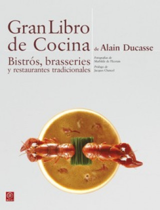 Könyv GRAN LIBRO DE COCINA DE ALAIN DUCASSE ALAIN DUCASSE