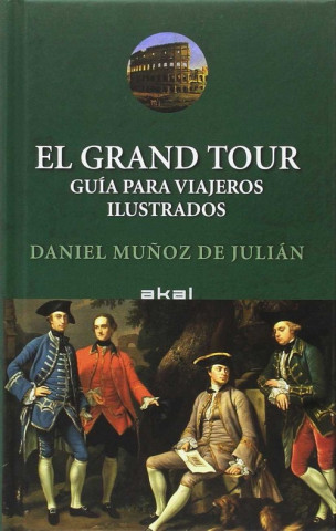 Kniha EL GRAND TOUR DANIEL MUÑOZ DE JULIAN