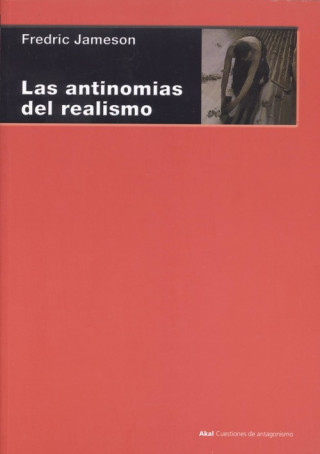 Könyv LAS ANTINOMÍAS DEL REALISMO FREDRIC JAMESON