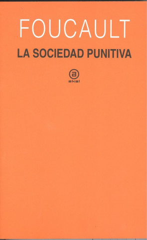 Kniha LA SOCIEDAD PUNITIVA MICHEL FOUCAULT