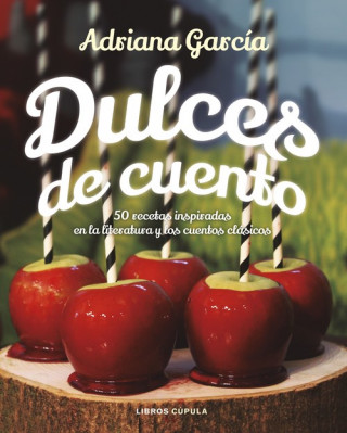 Książka DULCES DE CUENTO ADRIANA GARCIA