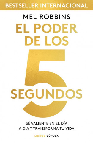 Kniha EL PODER DE LOS 5 SEGUNDOS MEL ROBBINS