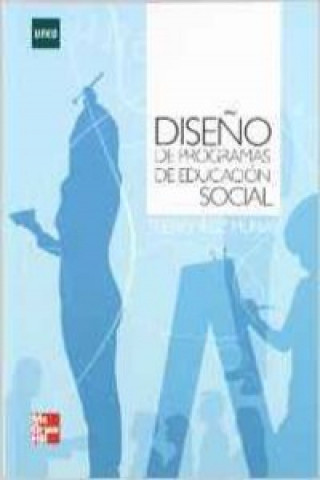 Kniha Diseño de programas de educacion social TIBERIO FELIZ