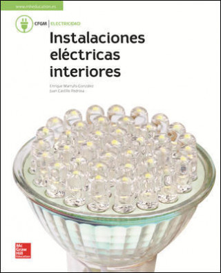 Knjiga INSTALACIONES ELECTRICAS INTERIORES ENRIQUE Y OTROS MARRUFO