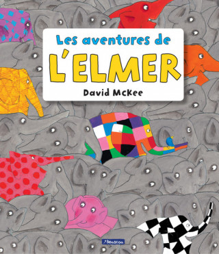 Knjiga LES AVENTURES DE L'ELMER DAVID MCKEE