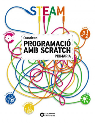 Knjiga QUADERN PROGRAMACIÓ AMB SCRATCH 6E PRIMARIA STEAM Editorial Barcanova