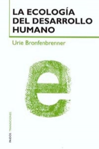 Kniha La ecología del desarrollo humano U. BRONFENBRENNER