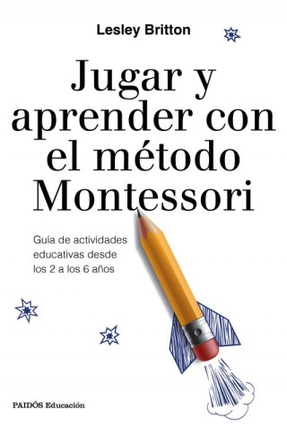 Könyv JUGAR Y APRENDER CON EL METODO MONTESSORI LESLEY BRITTON