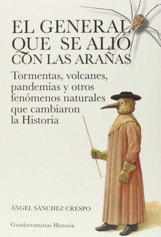 Kniha El general que se alió con las arañas ANGEL SANCHEZ CRESPO