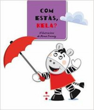 Kniha Com estàs, Kela? MONSE (ILUSTR.) FRANSOY