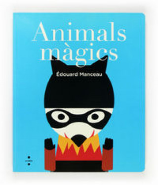 Knjiga Animals màgics EDOUARD MANCEAU
