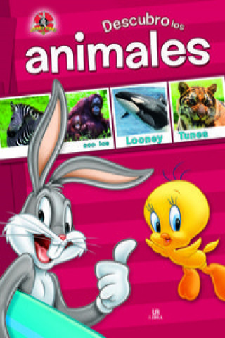 Kniha Descubro los animales con los Looney Tunes 