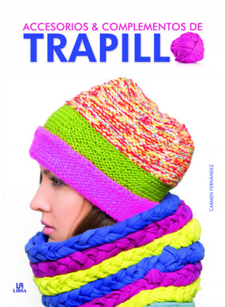 Книга ACCESORIOS Y COMPLEMENTOS DE TRAPILLO CARMEN FERNANDEZ VIVAS