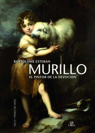 Könyv MURILLO EL PINTOR DE LA DEVOCIÓN BARTOLOME ESTEBAN