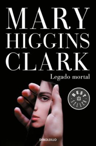 Kniha LEGADO MORTAL MARY HIGGINS CLARK