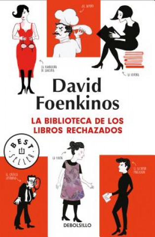 Könyv LA BIBLIOTECA DE LOS LIBROS RECHAZADOS David Foenkinos
