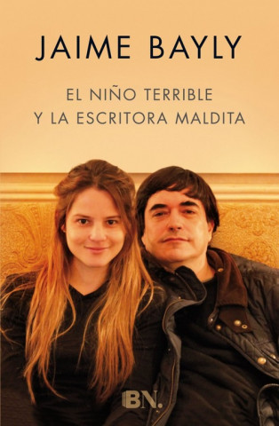 Книга EL NIÑO TERRIBLE Y LA ESCRITORA MALDITA JAIME BAYLY