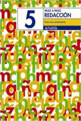 Knjiga CUAD.REDACCION 5.COMO NOS COMUNICAMOS. Anaya Educación